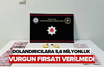 Dolandırıcılara 5,6 Milyonluk Vurgun Fırsatı Verilmedi
