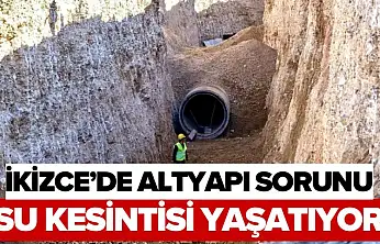İkizce'de Altyapı Sorunu Su Kesintisi Yaşatıyor