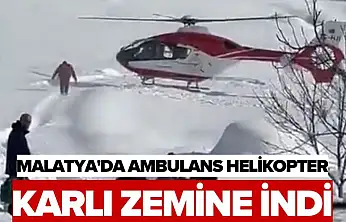 Malatya'da Ambulans Helikopter Karlı Zemine İndi