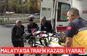Malatya'da Trafik Kazası: 1 Yaralı