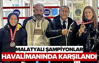 Malatyalı Şampiyonlar Havalimanında Karşılandı
