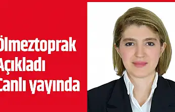 Ölmeztoprak Açıkladı  Canlı yayında