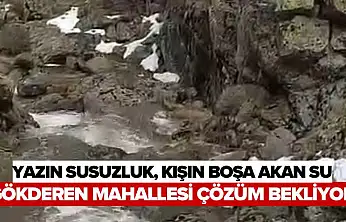 Yazın Susuzluk, Kışın Boşa Akan Su: Gökderen Mahallesi Çözüm Bekliyor