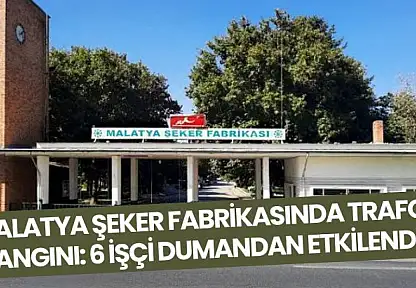 Malatya Şeker Fabrikasında trafo yangını: 6 işçi dumandan etkilendi