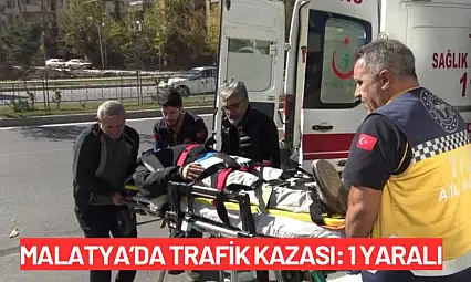 Malatya'da Trafik Kazası: 1 Yaralı