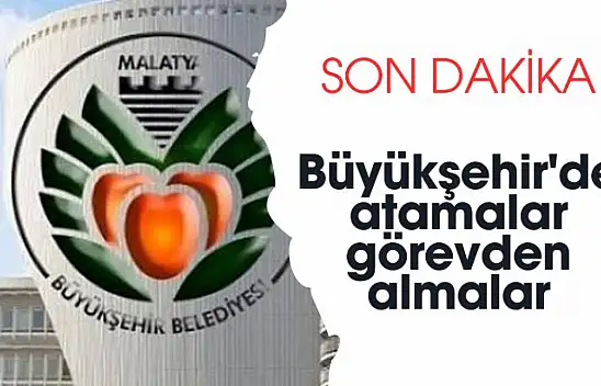Büyükşehir'de atamalar görevden almalar