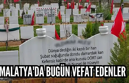 Malatya'da Bugün Vefat Edenler