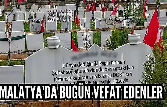 Malatya'da Bugün Vefat Edenler
