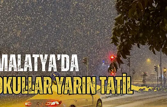 Malatya'da okullar tatil