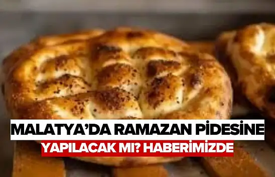 Malatya'da Ramazan Pidesine  Zam Yapılacak mı
