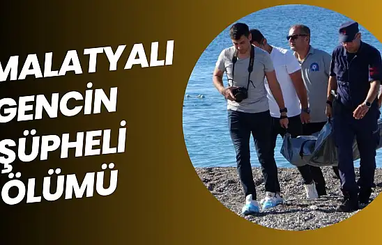 Malatyalı Gencin şüpheli ölümü