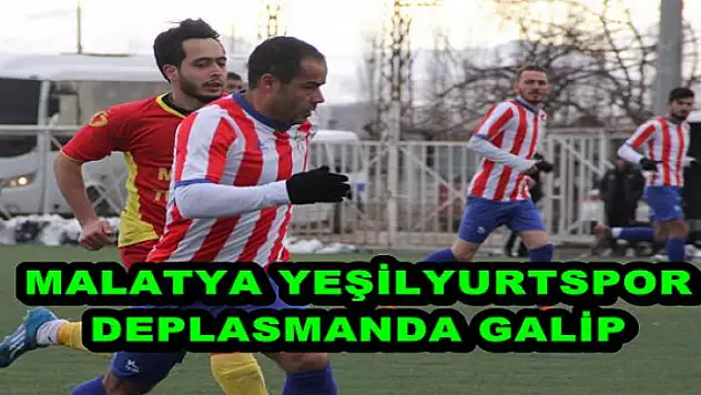 YEŞİLYURTSPOR DEPLASMANDA ELBİSTANSPOR'U 2-0 MAĞLUP ETTİ