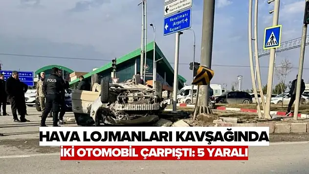 Hava Lojmanları Kavşağında İki Otomobil Çarpıştı: 5 Yaralı