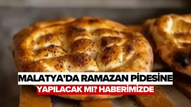 Malatya'da Ramazan Pidesine  Zam Yapılacak mı