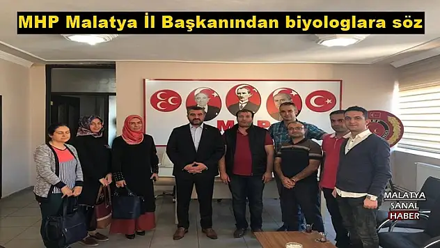 MHP Malatya İl Başkanından biyologlara söz