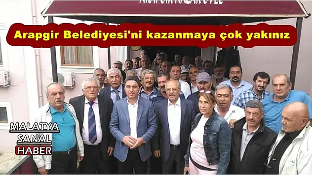 Kiraz, Arapgir Belediyesi'ni kazanmaya çok yakınız