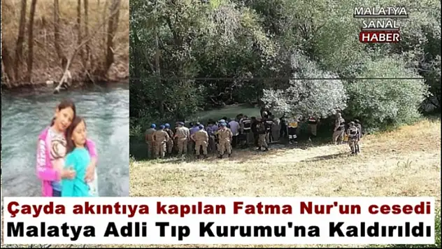 Fatma Nur cansız bedeni Malatya Adli Tıp Kurumu'na Kaldırıldı