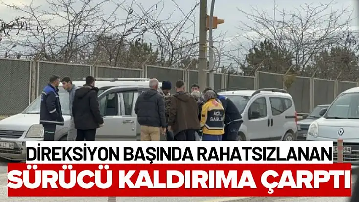 Direksiyon Başında Rahatsızlanan Sürücü Kaldırıma Çarptı