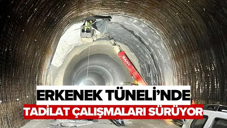 Erkenek Tüneli’nde Tadilat Çalışmaları Sürüyor