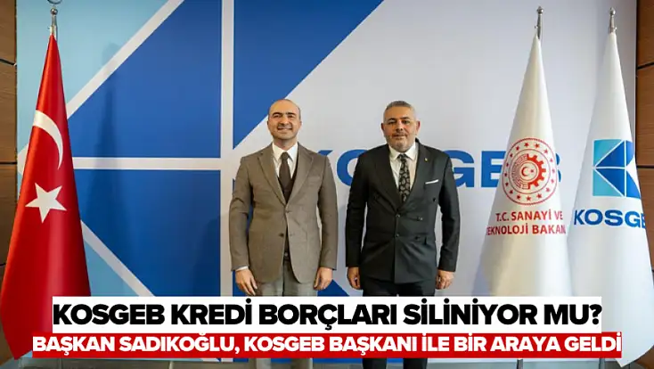 KOSGEB kredi borçları siliniyor mu?