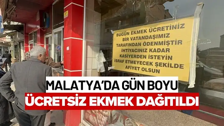 Malatya’da Gün Boyu Ücretsiz Ekmek Dağıtıldı
