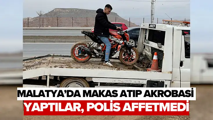 Malatya'da Makas Atıp Akrobasi Yaptılar, Polis Affetmedi