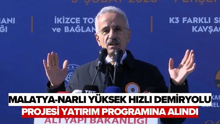 Malatya-Narlı Yüksek Hızlı Demiryolu Projesi Yatırım Programına Alındı