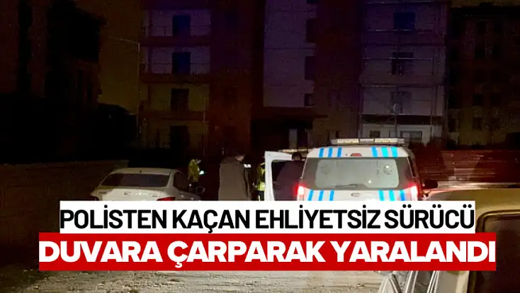 Polisten Kaçan Ehliyetsiz Sürücü Duvara Çarparak Yaralandı