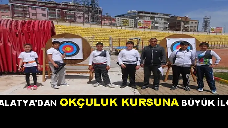MALATYA'DAN OKÇULUK KURSUNA BÜYÜK İLGİ