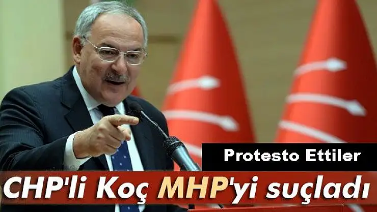 CHP'LİLER MHP'Yİ SUÇLADI