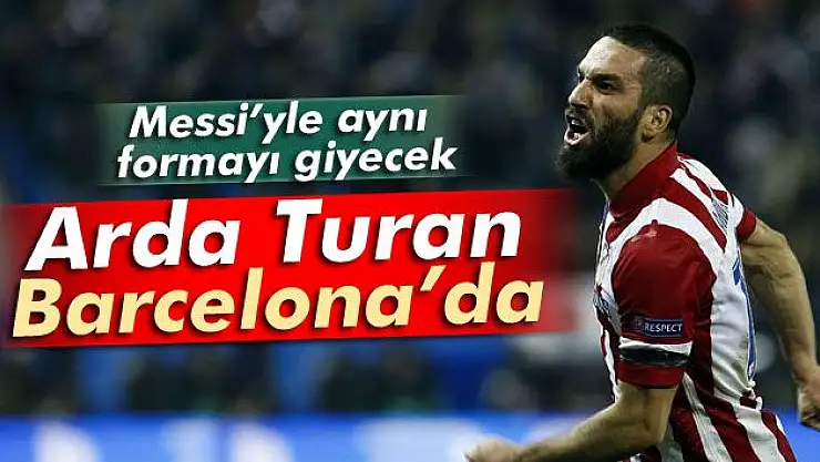ARDA BARCELONA YOLCUSU