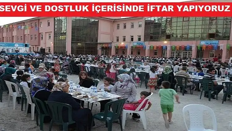 TOKİ'DE 2 BİN KİŞİYE İFTAR