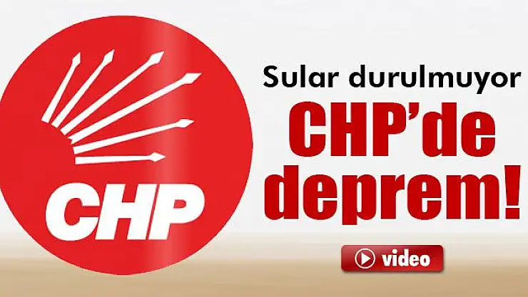 CHP'DE SULAR DURULMUYOR