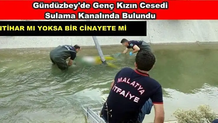 Sulama Kanalında Genç Kızın Cesedi Bulundu