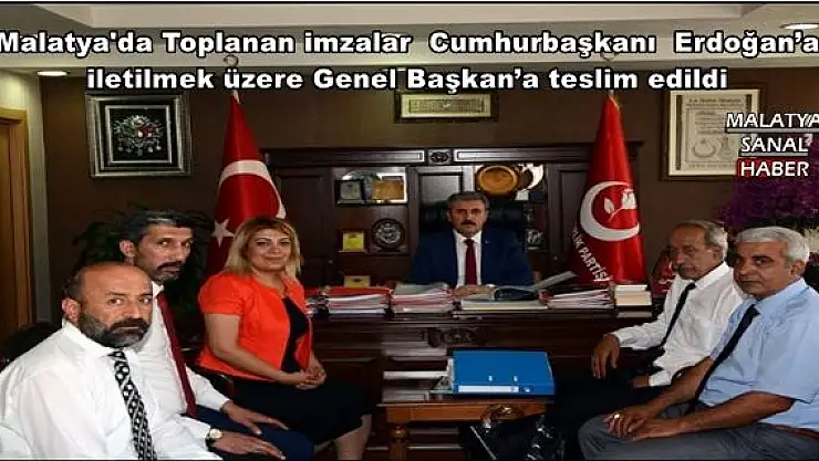 Malatya'da imzalar tamam Cumhurbaşkanı Erdoğan´a  iletilecek