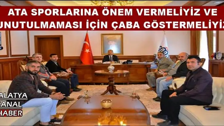 VALİ TOPRAK, ATA SPORLARINA ÖNEM VERMELİYİZ 