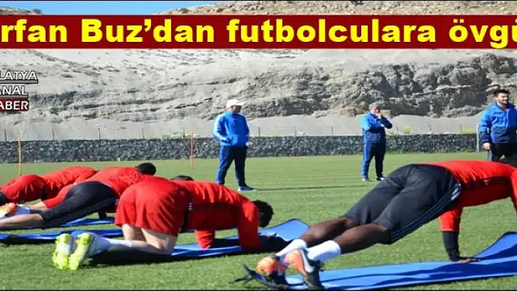  İrfan Buz´dan futbolculara övgü 