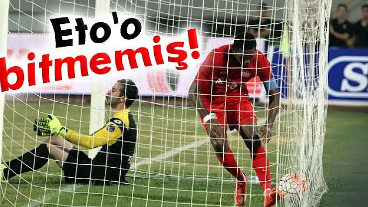 Eto'o bitmemiş!