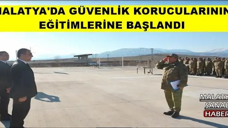 MALATYA'DA GÜVENLİK KORUCULARININ  EĞİTİMLERİNE BAŞLANDI