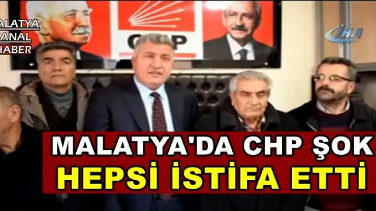 MALATYA'DA CHP ŞOK 