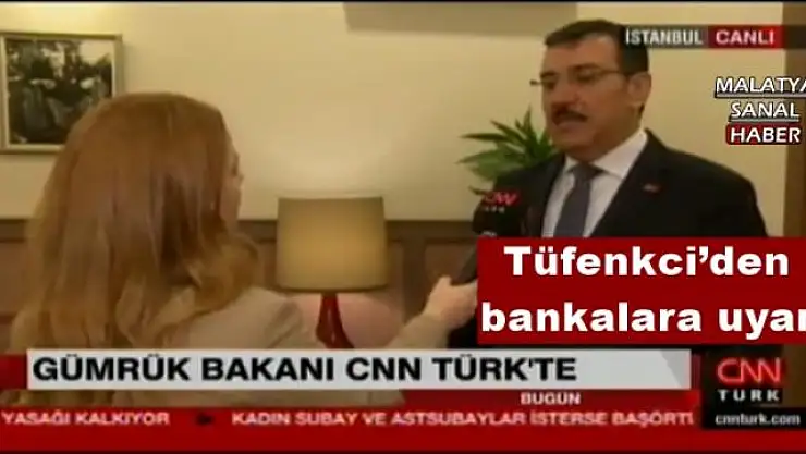 Tüfenkci´den bankalara uyarı