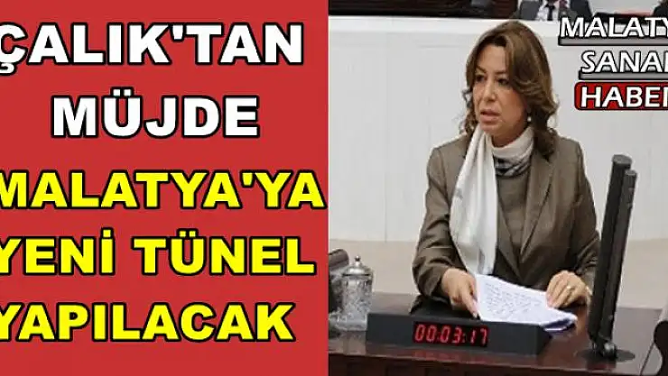 MALATYA'YA  YENİ TÜNEL YAPILACAK