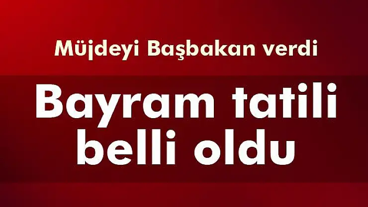 Müjdeyi Başbakan verdi