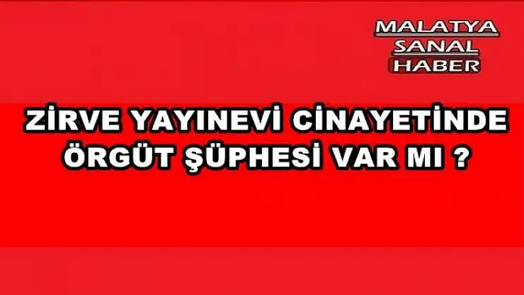 ZİRVE YAYINEVİ CİNAYETİ
