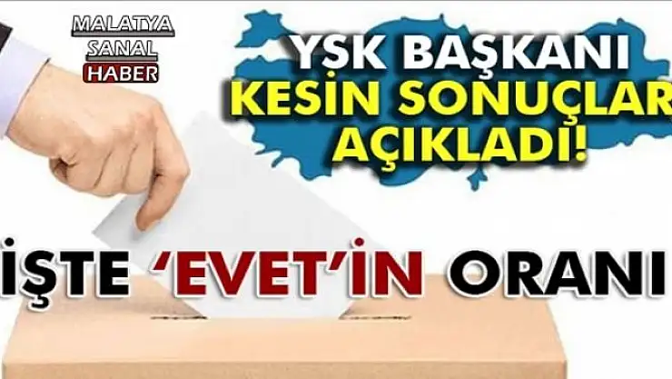 YSK referandumun kesin sonuçlarını açıkladı
