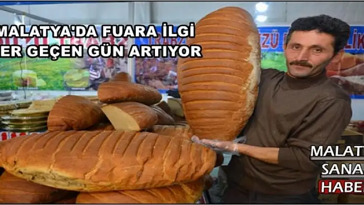 MALATYA'DA FUARA İLGİ  HER GEÇEN GÜN ARTIYOR