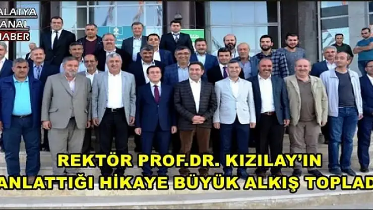 REKTÖR PROF.DR. KIZILAY´IN ANLATTIĞI HİKAYE BÜYÜK ALKIŞ TOPLADI