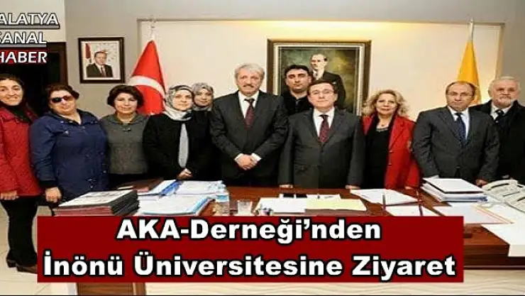 AKA-Derneği´nden İnönü Üniversitesine Ziyaret