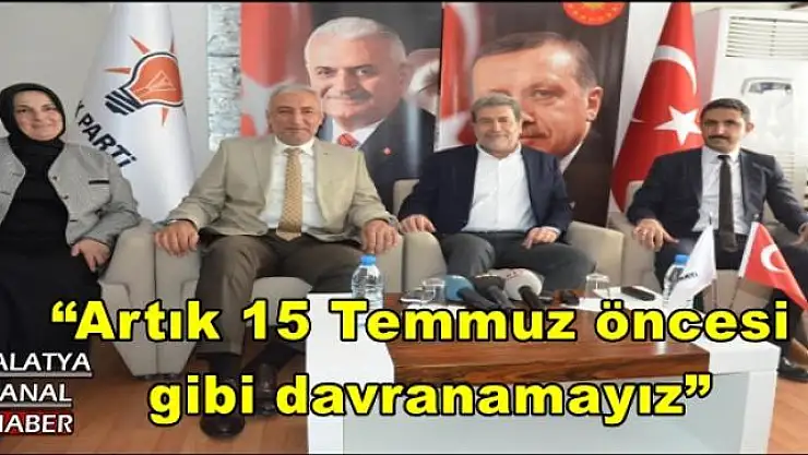 'Yaşar:Artık 15 Temmuz öncesi gibi davranamayız'''''
