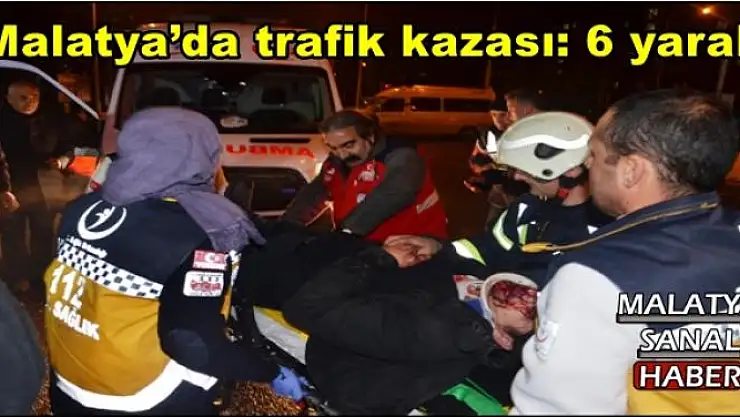 Malatya´da trafik kazası: 6 yaralı